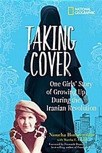 Taking Cover: One Girls Story of Growing Up During the Iranian Revolution (Hardcover)