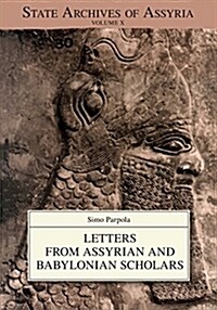 Letters from Assyrian and Babylonian Scholars (Paperback)