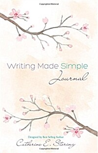 Writing Made Simple Journal: Because Writers Write (Paperback)