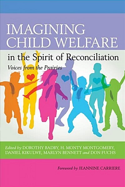 Imagining Child Welfare in the Spirit of Reconciliation (Paperback)