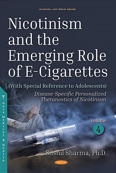 Nicotinism and the Emerging Role of E-cigarettes With Special Reference to Adolescents (Hardcover)