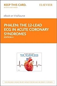 The 12-Lead ECG in Acute Coronary Syndromes - Elsevier eBook on Vitalsource (Retail Access Card) (Hardcover, 4)