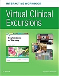 Virtual Clinical Excursion Online & Print Workbook for Foundations of Nursing (Paperback, 8)