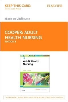 Adult Health Nursing Elsevier Ebook on Vitalsource Retail Access Card (Pass Code, 8th)