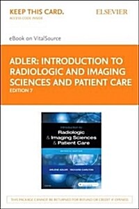Introduction to Radiologic and Imaging Sciences and Patient Care Elsevier Ebook on Vitalsource Retail Access Card (Pass Code, 7th)