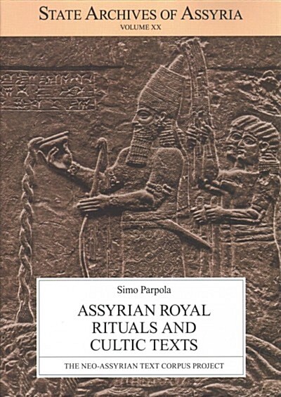 Assyrian Royal Rituals and Cultic Texts (Paperback)