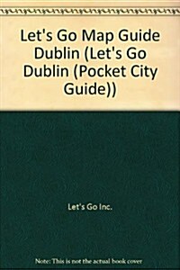 Lets Go Map Guide Dublin (Paperback, 2nd)