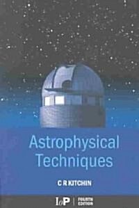 Astrophysical Techniques (Paperback, 4th)