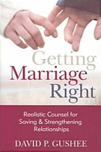 Getting Marriage Right (Paperback)