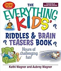 The Everything Kids Riddles & Brain Teasers Book (Paperback)