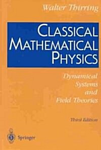 Classical Mathematical Physics: Dynamical Systems and Field Theories (Paperback, 3, Softcover Repri)