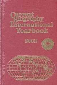 Current Biography International Yearbook 2003 (Hardcover)
