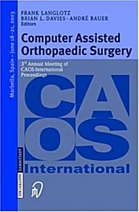 Computer Assisted Orthopaedic Surgery (Paperback)