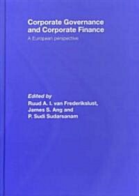 Corporate Governance and Corporate Finance : A European Perspective (Hardcover)
