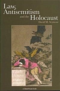 Law, Antisemitism and the Holocaust (Paperback)