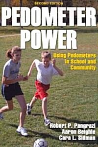 Pedometer Power: Using Pedometers in School and Community - 2e (Paperback, 2)