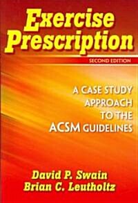[중고] Exercise Prescription - 2nd Edition: A Case Study Approach to the ACSM Guidelines (Paperback, 2)