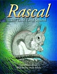 Rascal, the Tassel-eared Squirrel (Paperback)