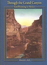 Through the Grand Canyon from Wyoming to Mexico (Paperback)