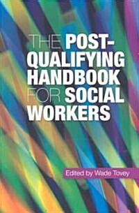 The Post-Qualifying Handbook for Social Workers (Paperback)