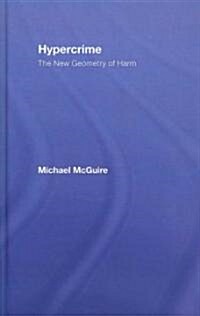 Hypercrime : The New Geometry of Harm (Hardcover)