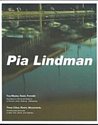 Pia Lindman: Three Cities, Rivers, Monuments: Architectural Removals in New York, Berlin and Warsaw (Paperback)
