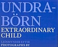 Mary Ellen Mark: Extraordinary Child: Disabled Children in Iceland (Paperback)