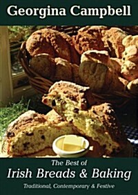 The Best of Irish Breads and Baking: Traditional, Contemporary and Festive (Paperback)