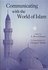 Communicating with the World of Islam: Volume 556 (Paperback)