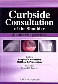 Curbside Consultation of the Shoulder: 49 Clinical Questions (Paperback)