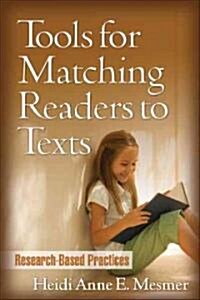 Tools for Matching Readers to Texts: Research-Based Practices (Paperback)