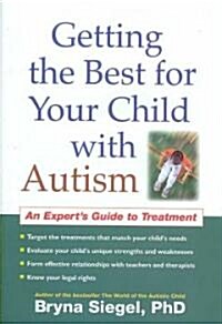 Getting the Best for Your Child With Autism (Hardcover, 1st)