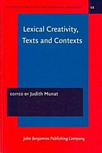 Lexical Creativity, Texts and Contexts (Hardcover, 58th)