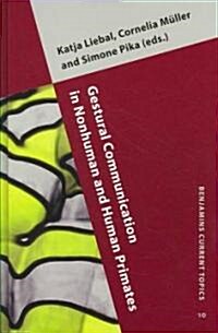 Gestural Communication in Nonhuman and Human Primates (Hardcover)