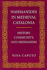 Nahmanides in Med. Catalonia: History, Community, and Messianism (Paperback)