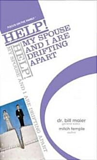 Help! My Spouse and I Are Drifting Apart (Paperback, 1st)