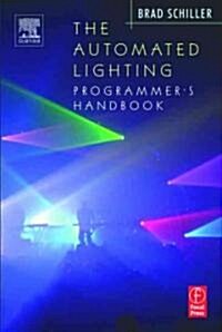 The Automated Lighting Programmers Handbook (Paperback)