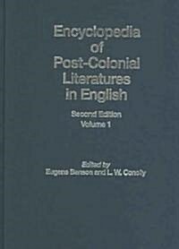 Encyclopedia of Post-Colonial Literatures in English (Hardcover, 2 ed)