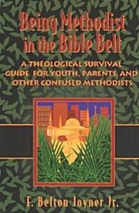Being Methodist in the Bible Belt (Paperback)