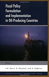 Fiscal Policy Formulation and Implementation in Oil Producing Countries (Paperback)