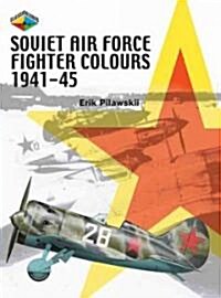 Soviet Air Force Fighter Colours 1941-1945 (Hardcover)