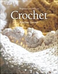 Beginners Guide to Crochet (Paperback)