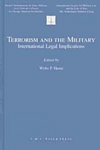 Terrorism and the Military: International Legal Implications (Hardcover, Edition.)