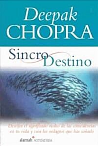 Sincrodestino/the Spontaneous Fulfillment of Desire (Paperback)