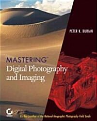 Mastering Digital Photography and Imaging (Paperback)