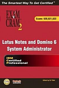 Lotus Notes and Domino 6 System Administrator Exam Cram 2 (Exam Cram 620, 621, 622) [With CDROM] (Paperback)
