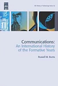 Communications : An international history of the formative years (Paperback)