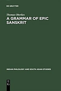 A Grammar of Epic Sanskrit (Hardcover)