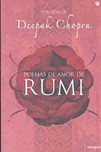 Poemas De Amor De Rumi/the Love Poems of Rumi (Hardcover)