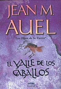 El Valle De Los Caballos / The Valley Of Horses (Paperback)
